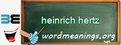 WordMeaning blackboard for heinrich hertz